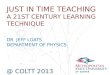 Just in Time Teaching - A 21st Century Learning Technique - COLTT 2013