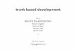 Trunk Based Development