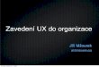 Zavedeni UX do organizace