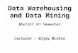 Unit 1 - Introduction to Data Mining and Data Warehousing