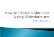 Creating a slide cast