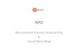 RPO = recruitment process outsourcing