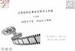 Crowdsourcing for Movie Making