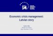 Economic crisis management: Latvian story