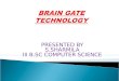Brain Gate Technology