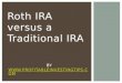 Roth IRA versus a Traditional IRA