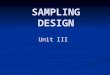 Sampling Design Lecture PPTs Unit III
