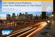 SAP HANA Cloud Platform: The void between your Datacenter and the Cloud