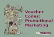 Voucher Codes: Promotional Marketing