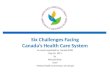 Canada 2020: Health Care 2014: Creating a Sustainable Health Care System Michael Kirby Slides