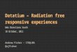 Datatium - radiation free responsive experiences