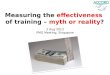Measuring the Effectiveness of Training - Myth or Reality?