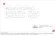 Advertising Evolves. You Should, Too