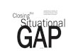 Closing the situational gap