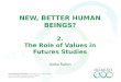 New, Better Human Beings? The Role of Values in Futures Studies