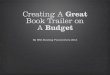 Creating A Great Book Trailer On A Budget
