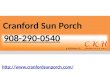 Cranford sun porch 908 290-0540