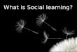 What is Social Learning? Resilience 2011 presentation