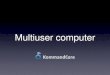Multiuser Computer