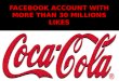 FACEBOOK MORE THAN 30 MILLION LIKES (COCA-COLA)