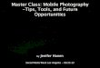 Master Class: Mobile Photography - Tips, Tools, and Future Opportunities