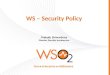 WS - SecurityPolicy