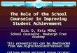 The Role Of The School Counselor In Improving Student Achievement