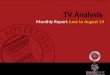Tv Analysis Monthly Report June-August 2014