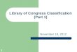 Subject analysis, library of congress classification, part 1