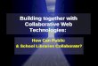 Building Together With Collaborative Web Technologies Revised
