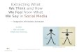 Extracting What We Think and How We Feel from What We Say in Social Media