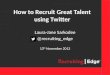 How to recruit great talent using twitter   final