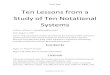 Ten lessons from a study of ten notational systems