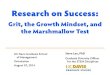 Research on Success: Grit, growth mindset, and the marshmallow test