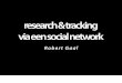 Research & Tracking via een Social Network