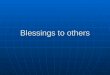 Blessings To Others