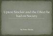 Upton Sinclair And The Effect He Had On Society