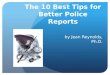 The 10 Best Tips for Better Police Reports