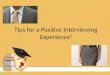 Tips for a positive interviewing experience 2