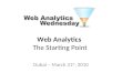 Web Analytics - The Starting Point WAWDubai