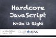 Hardcore JavaScript – Write it Right