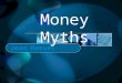 Money Myths Presented @ @ Rapid Results Marketing Workshop