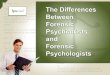 The Difference Between Forensic Psychiatrists and Forensic Psychologists