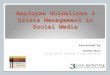 Employee Guidelines & Crisis Management in Social Media