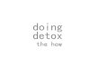 doing detox -the how