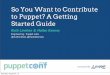 So You Want to Contribute to Puppet? A Getting Started Guide