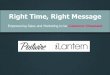 Right Time, Right Message: Empowering Sales and Marketing To Be Customer Obsesses