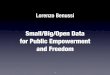 Small/Big/Open Data for Public Empowerment and Freedom
