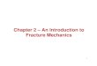 Chapter 2 - General Fracture Mechanics