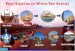 Royal Rajasthan on Wheels Train Itinerary with destinations